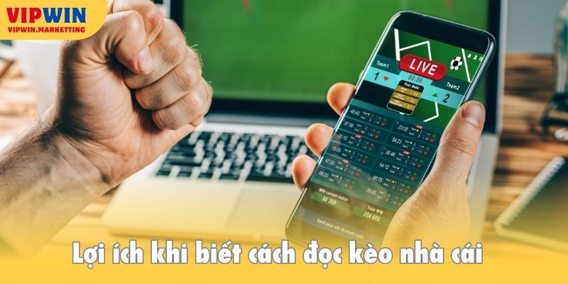 Lợi ích khi biết cách đọc kèo nhà cái