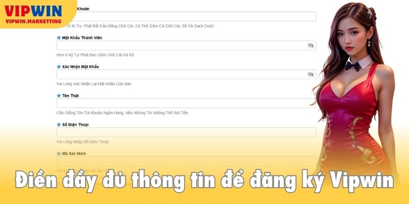 Điền đầy đủ thông tin để đăng ký Vipwin