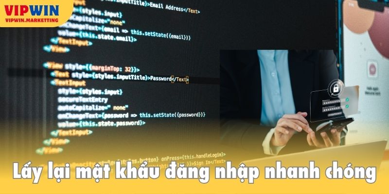 Lấy lại mật khẩu đăng nhập Vipwin nhanh chóng