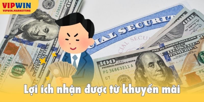 Lợi ích mà người chơi sẽ nhận được từ các ưu đãi từ hệ thống