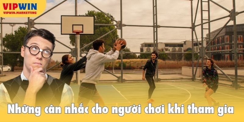 Kèo giao bóng - Những cân nhắc cho người chơi khi tham gia