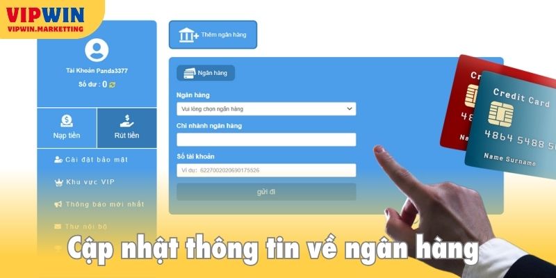 Cập nhật thông tin về ngân hàng đích mà bạn muốn nhận thưởng