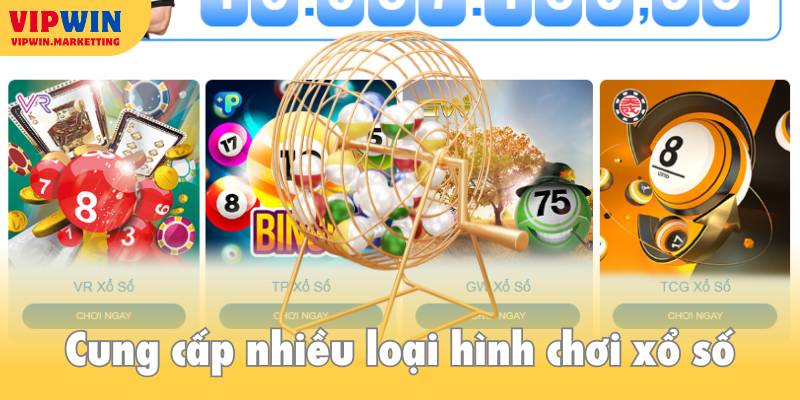 Cung cấp nhiều loại hình chơi xổ số mới lạ