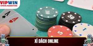 Xì Dách Online - Tham Gia Giải Trí Tiện Lợi, Hiệu Quả